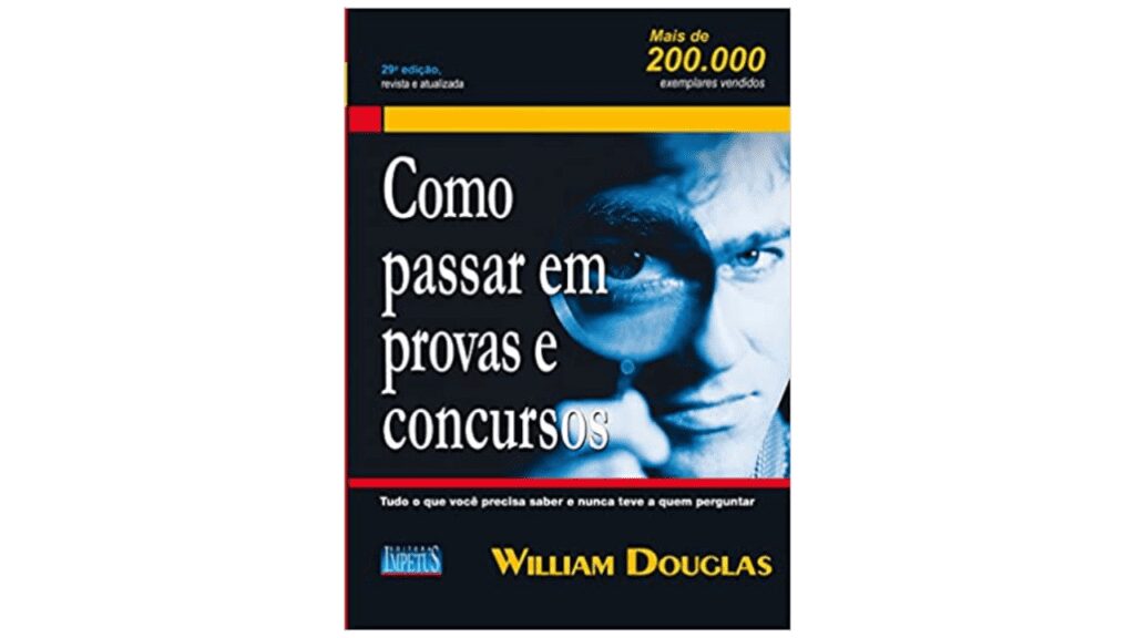 Como Passar em Provas e Concursos: Resumo do livro do Prof. William Douglas